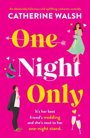 One Night Only: An absolutely hilarious and uplifting romantic comedy Paperback  July 27, 2021