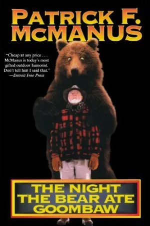 The Night the Bear Ate Goombaw by Patrick F. McManus (1990-05-15) Mass Market Paperback